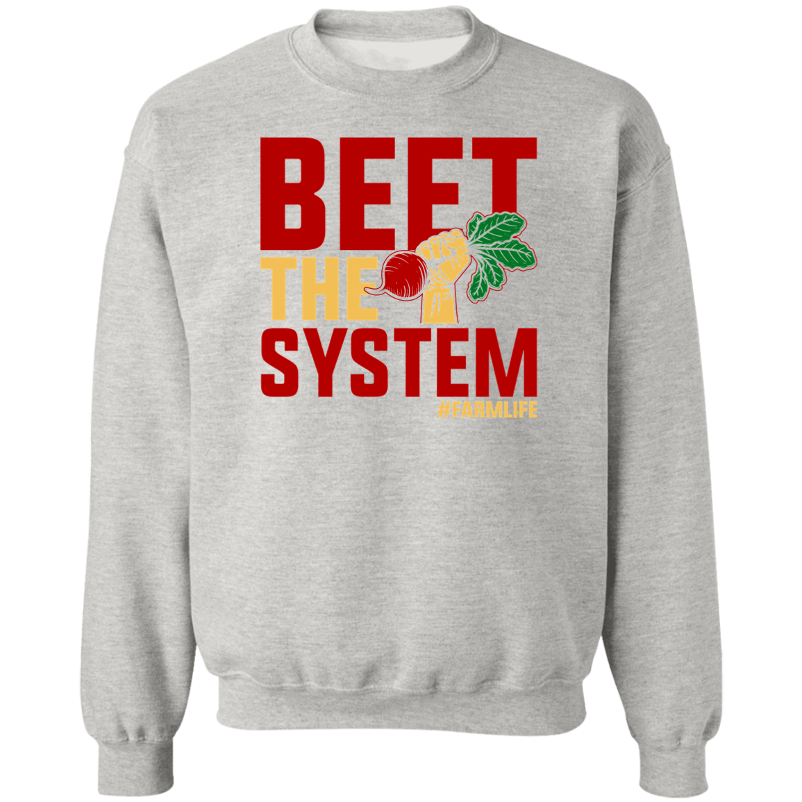 Beet The System Funny Farming Crewneck Sweatshirt