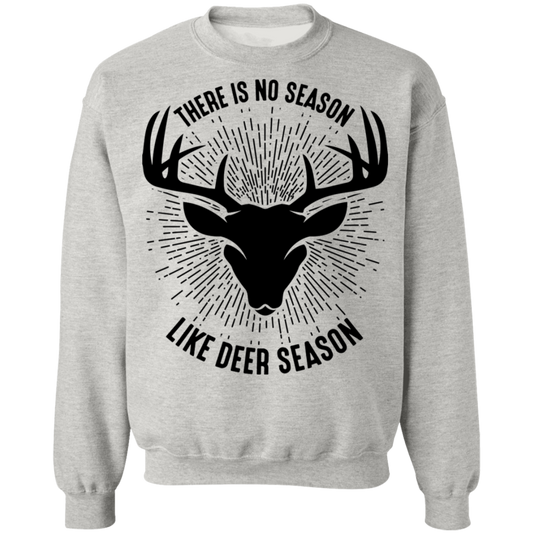There Is No Season Like Deer Season Hunting Crewneck Sweatshirt