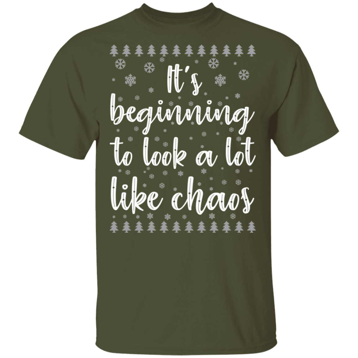 It's Beginning To Look A Lot Like Chaos Ugly Christmas T-Shirt