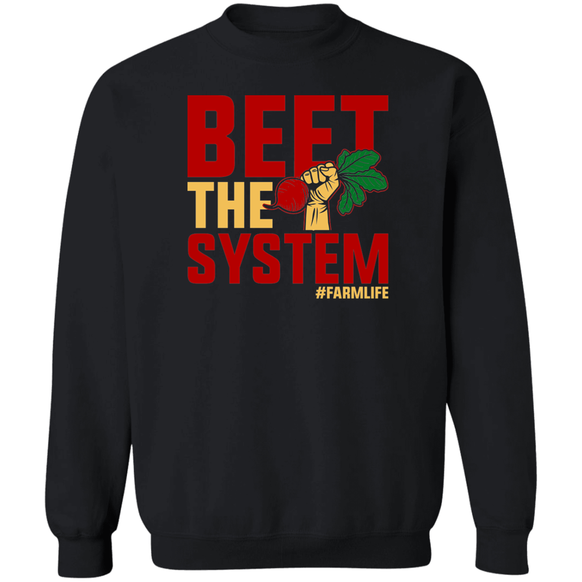 Beet The System Funny Farming Crewneck Sweatshirt