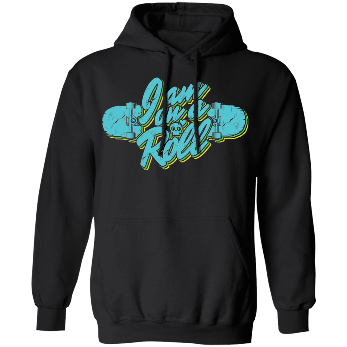 I am on a Roll Skateboarding Skateboard Pullover Hoodie
