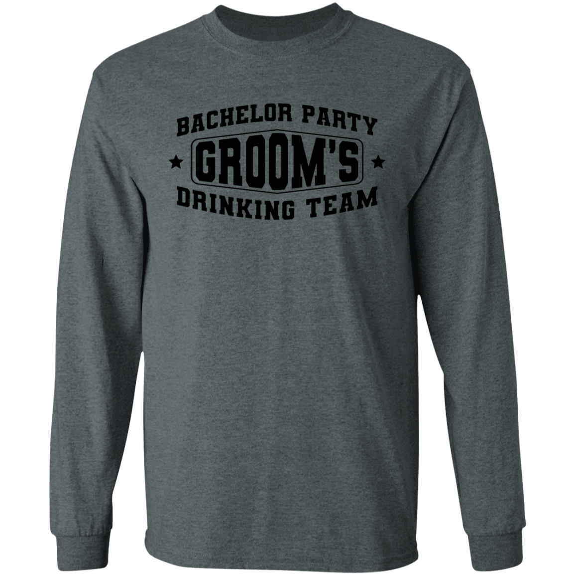 Bachelor Party Groom’s Drinking Team Funny Long Sleeve T-Shirt