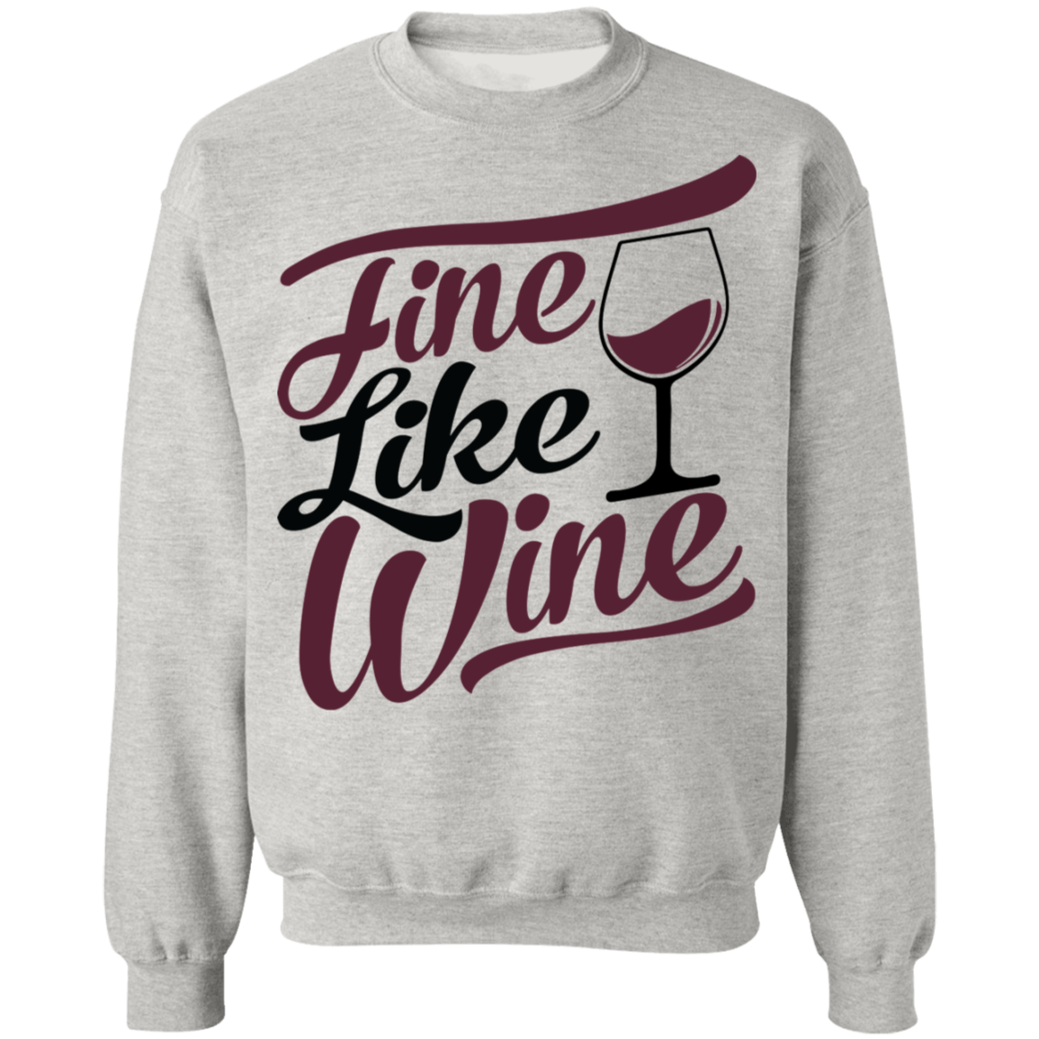 Fine Like Wine Women's Crewneck Sweatshirt