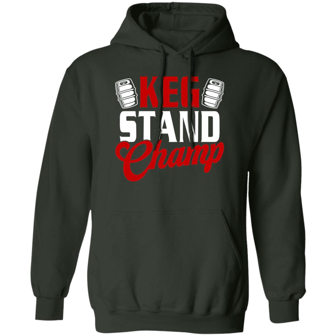 Keg Stand Champ Drinking Beer Pullover Hoodie