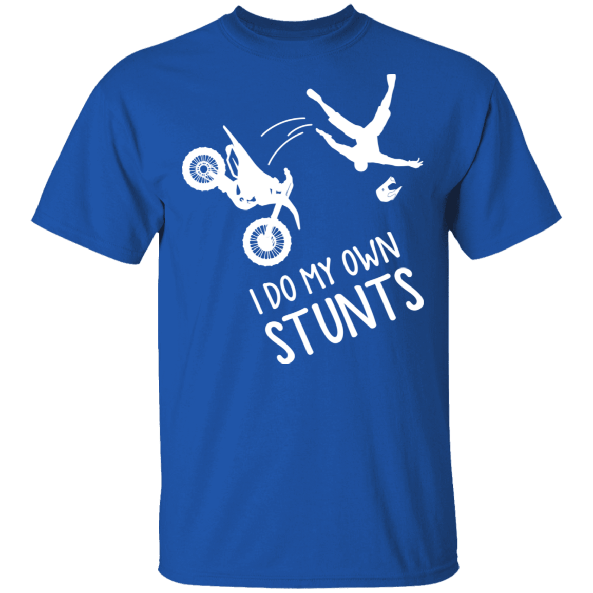 I Do My Own Stunts Funny Dirt Bike T-Shirt