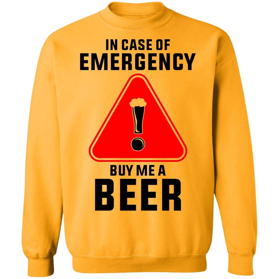 In Case Of Emergency Buy Me A Beer Crewneck Sweatshirt