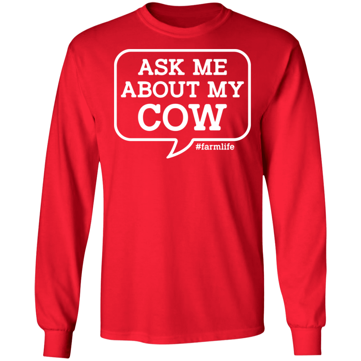 Ask Me About My Cow Funny Farming Long Sleeve T-Shirt