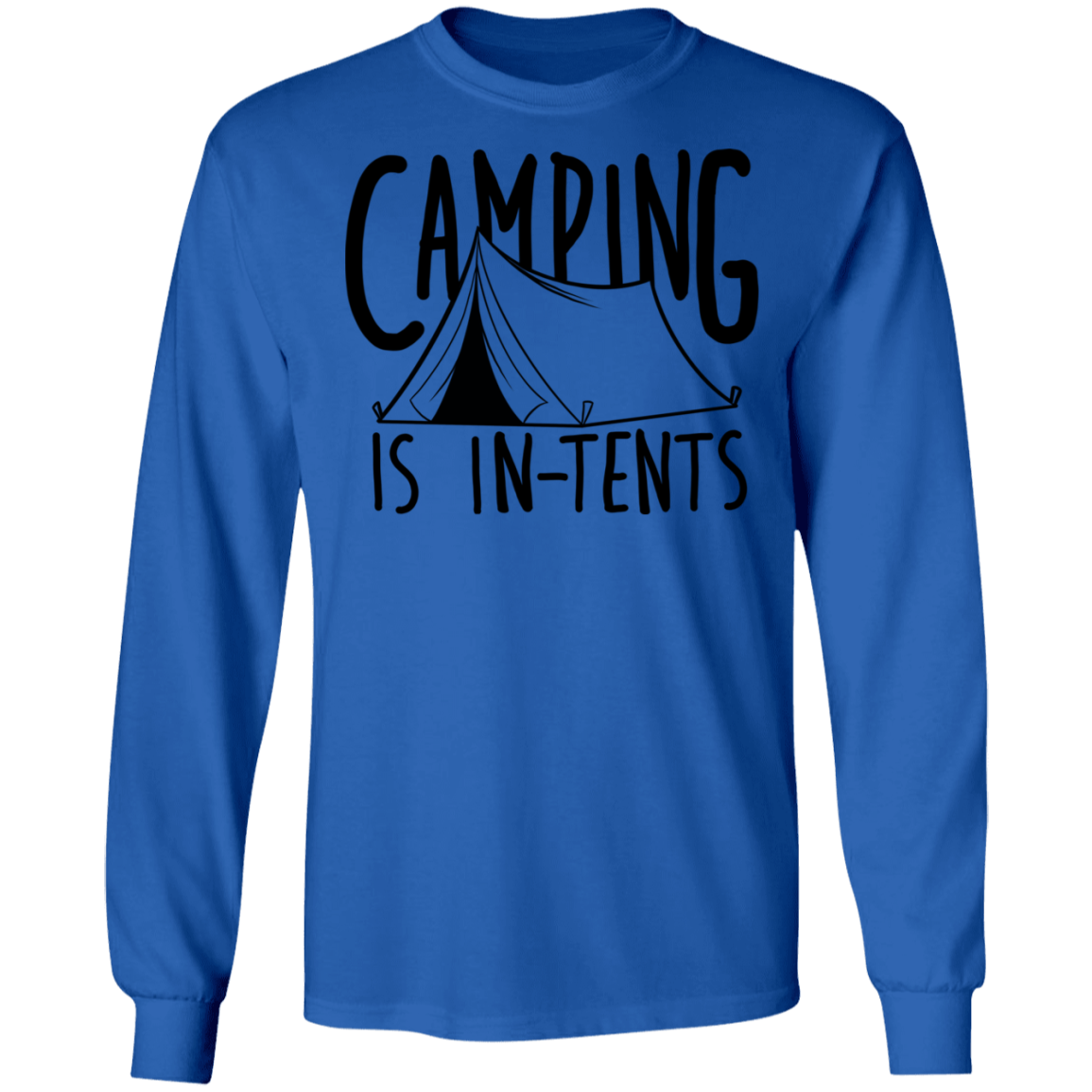 Camping is In-Tents Funny Long Sleeve T-Shirt