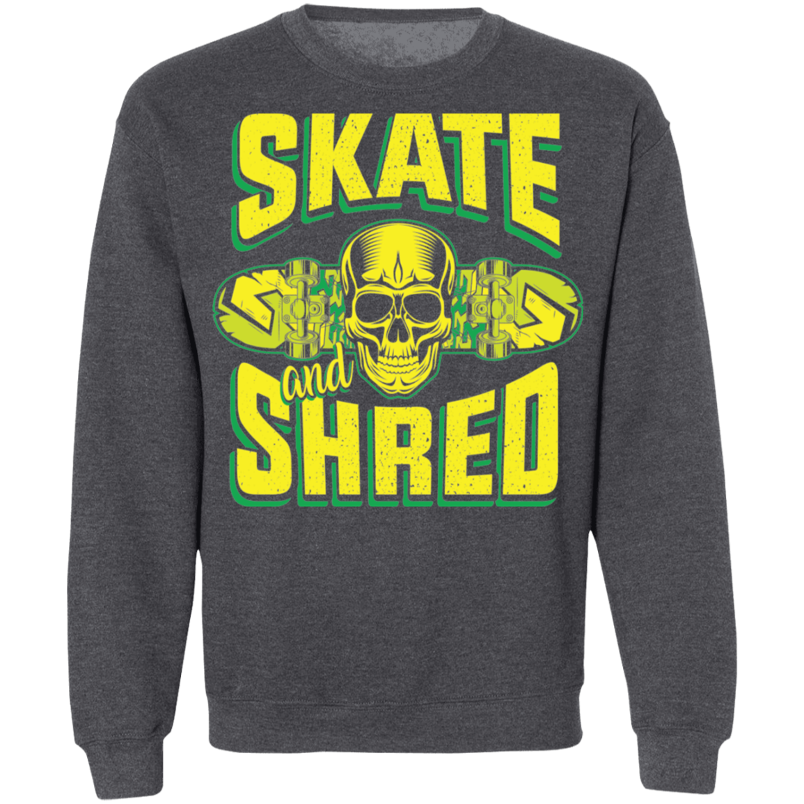 Skate and Shred Skateboarding Skateboard Crewneck Sweatshirt