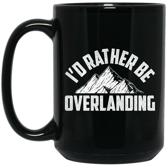 Wheel Spin Addict 15 oz Mug, I'd Rather Be Overlanding 4x4 Off-Road Black Mug