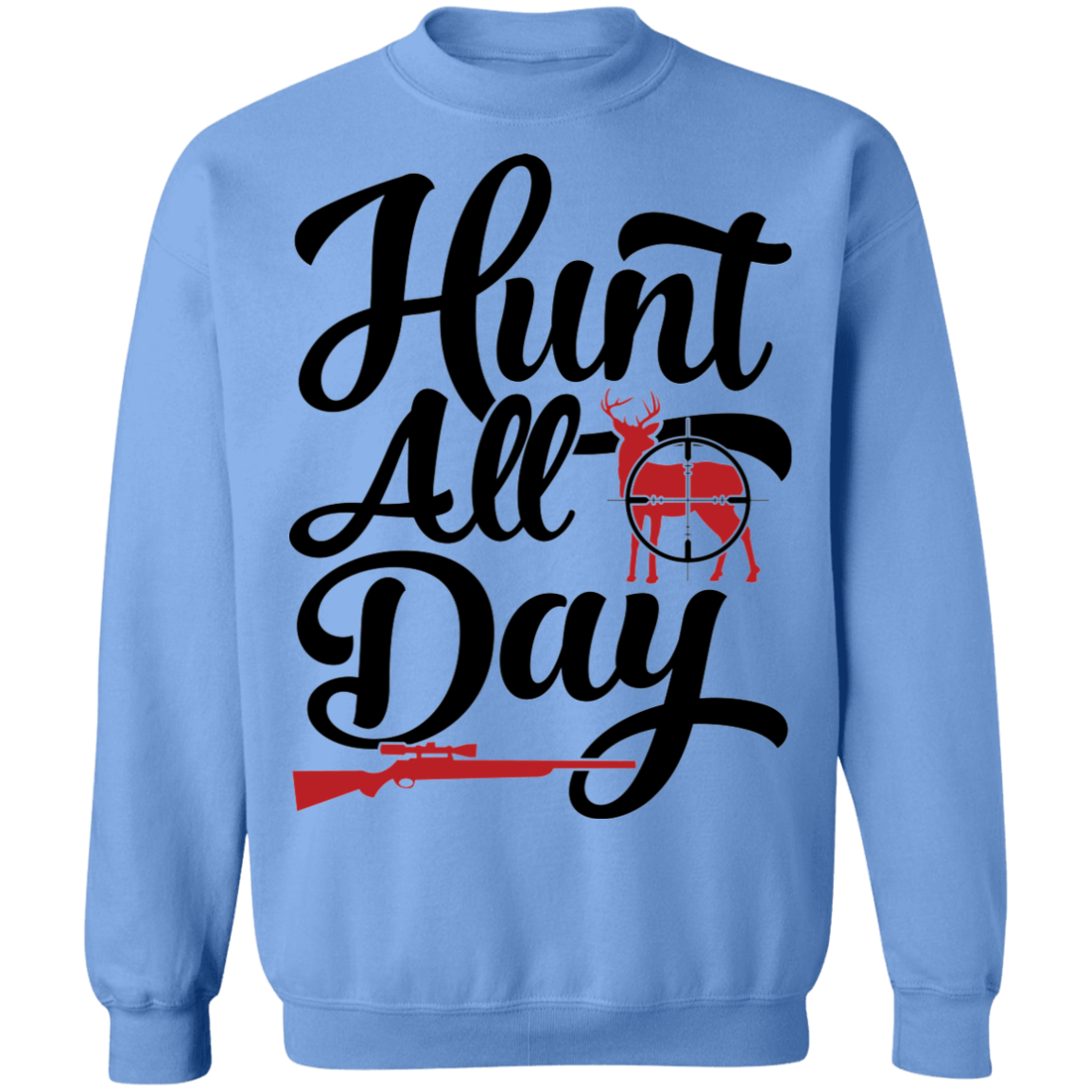 Hunt All Day Hunting Crewneck Sweatshirt