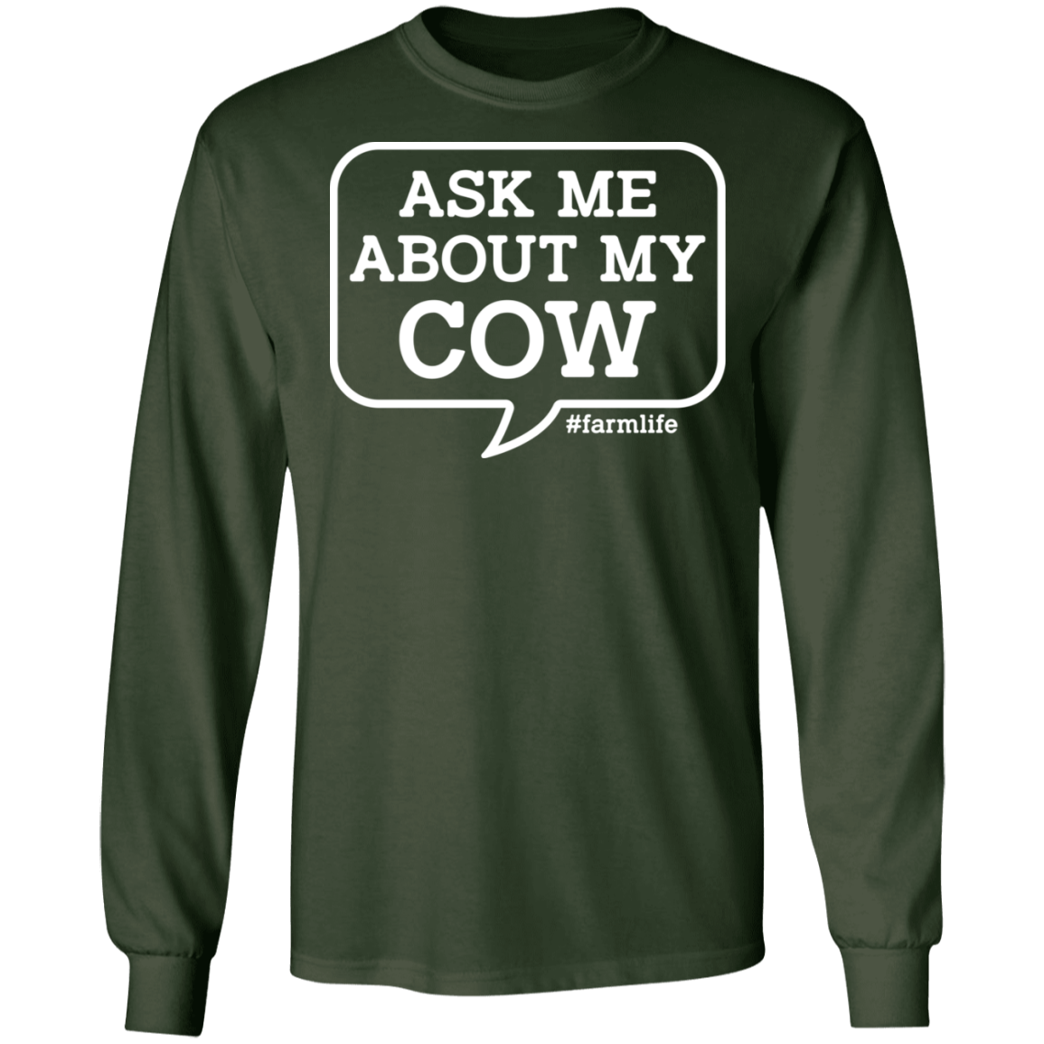 Ask Me About My Cow Funny Farming Long Sleeve T-Shirt