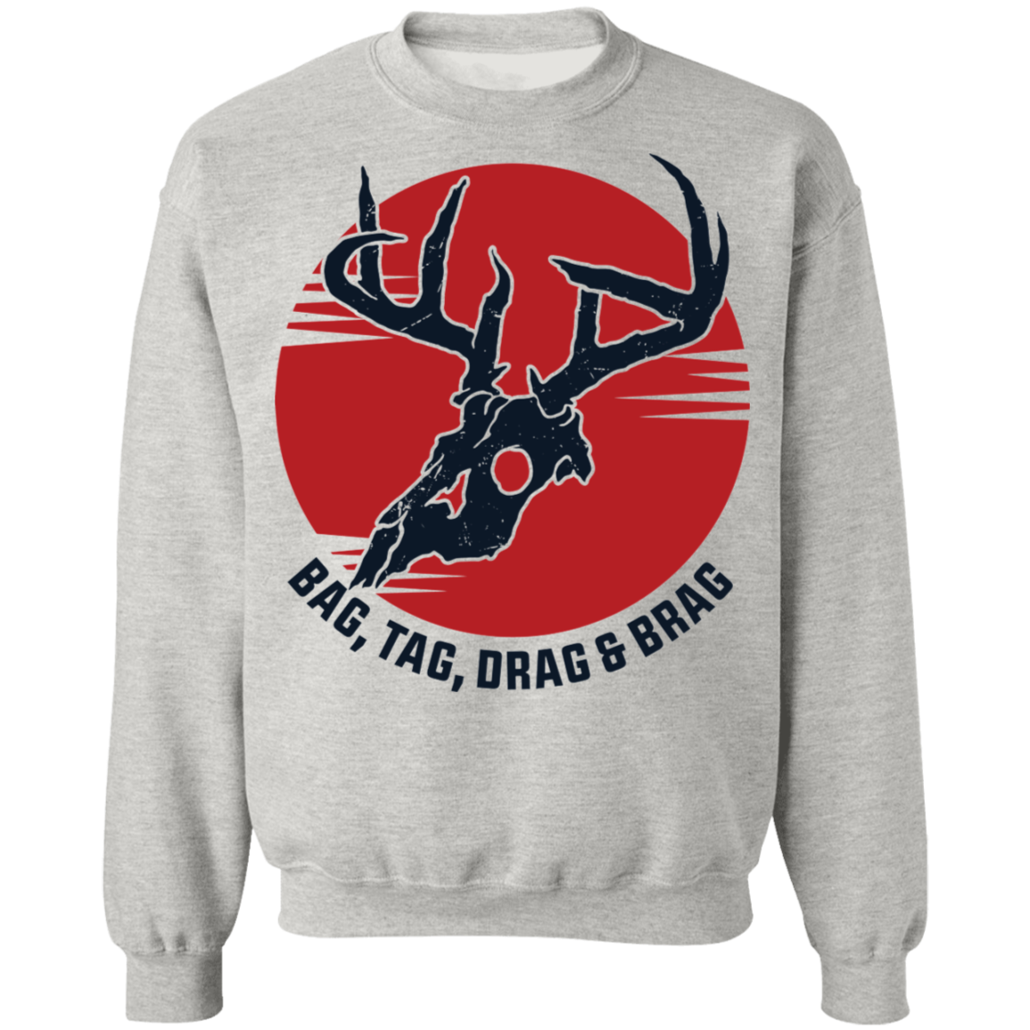 Bag, Tag, Drag & Brag Crewneck Sweatshirt