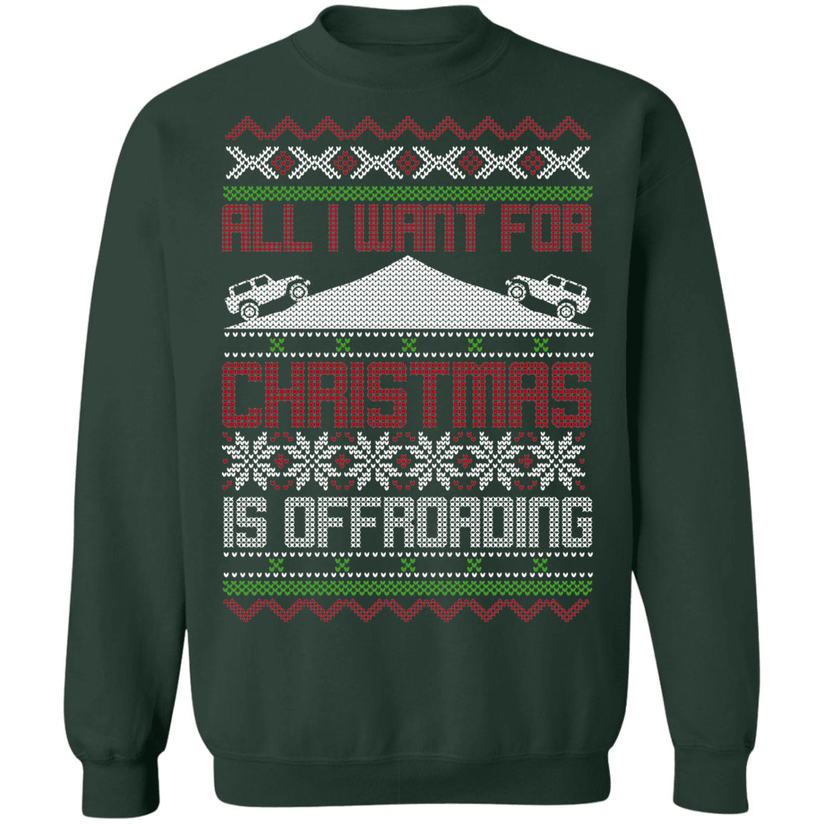 All I Want For Christmas Is Off-Roading Overlanding Party Crewneck Sweatshirt