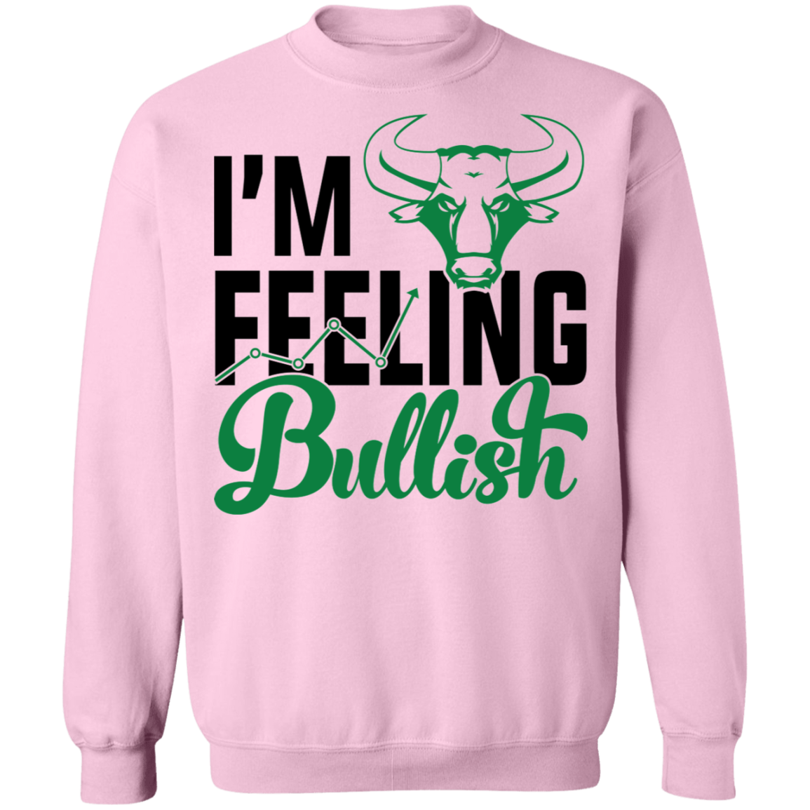 I'm Feeling Bullish Stocks Technical Analysis Crewneck Sweatshirt