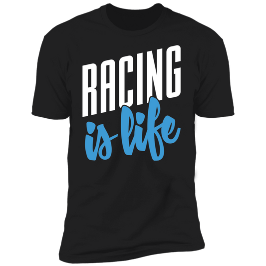 Racing is Life Premium Short Sleeve T-Shirt