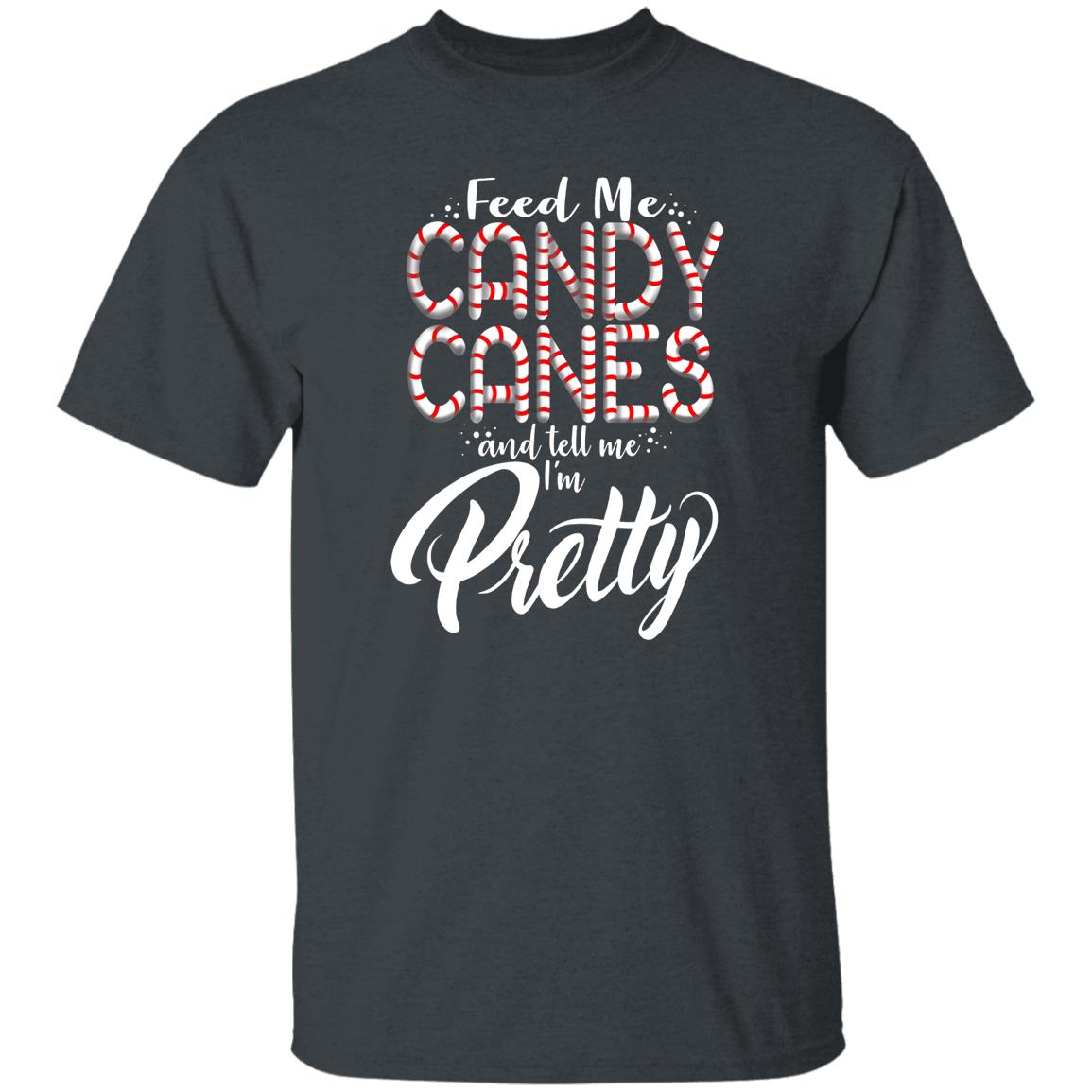 Feed Me Candy Canes and Tell Me I'm Pretty Funny Christmas T-Shirt