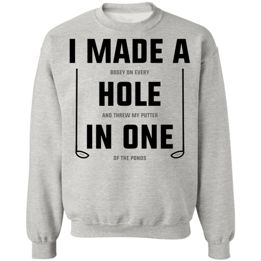 I Made A Hole In One Funny Golf Crewneck Sweatshirt