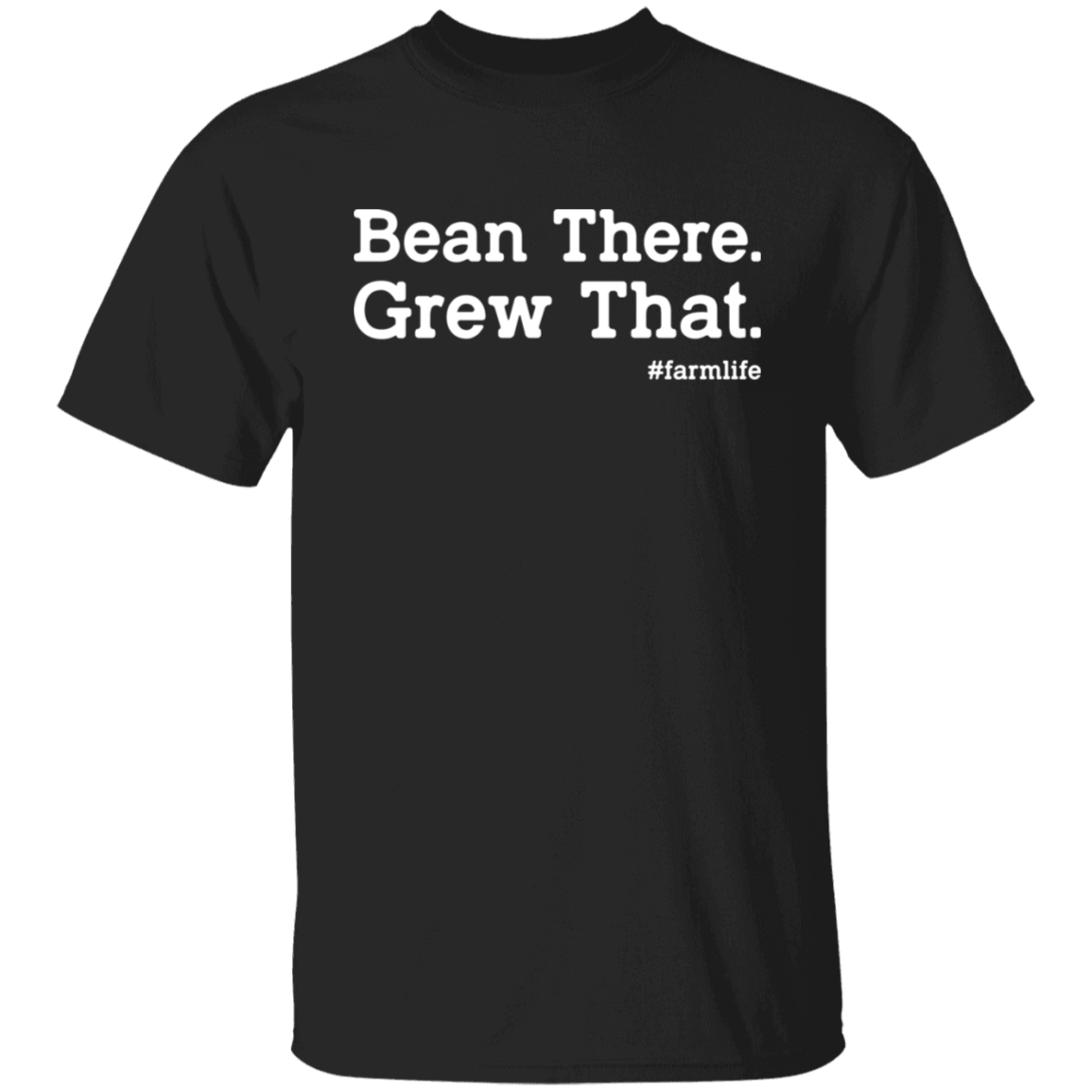 Bean There Grew That Funny Farming T-Shirt