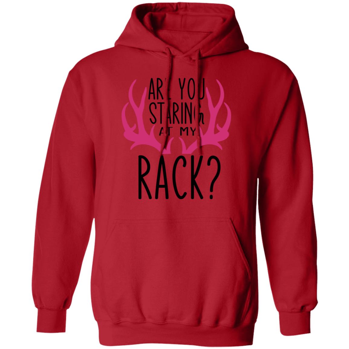 Are You Staring At My Rack? Funny Hunting Pullover Hoodie