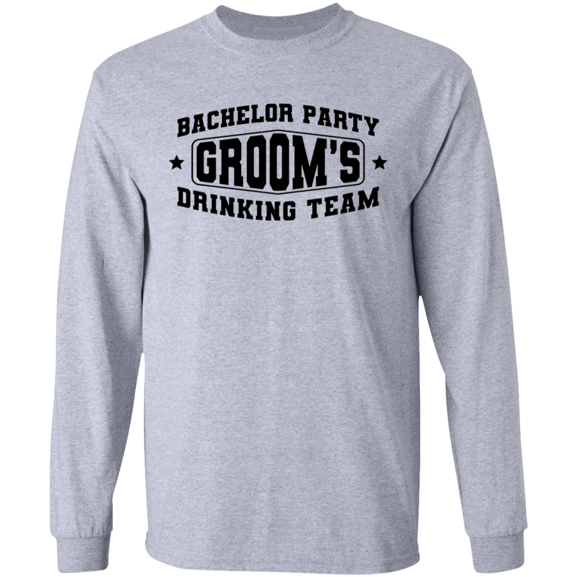 Bachelor Party Groom’s Drinking Team Funny Long Sleeve T-Shirt