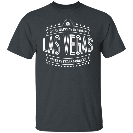 What Happens In Vegas Stays In Vegas Forever Las Vegas T-Shirt