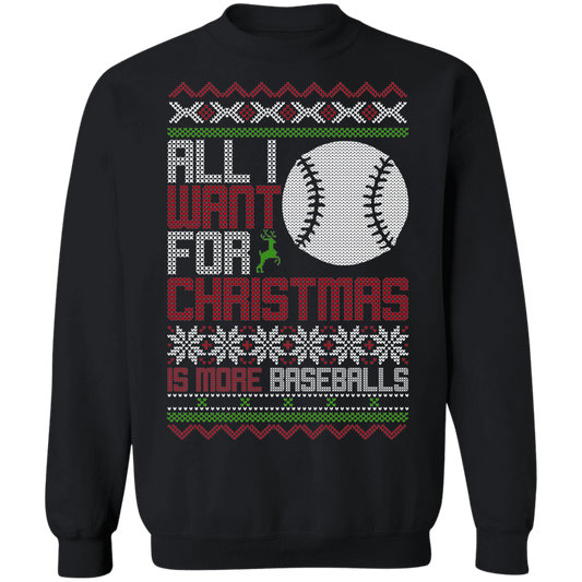 All I Want For Christmas Is Baseballs Christmas Party Crewneck Sweatshirt