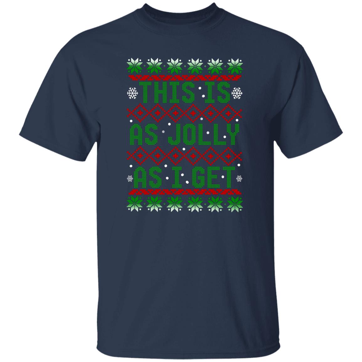 This Is As Jolly As I Get Christmas T-Shirt