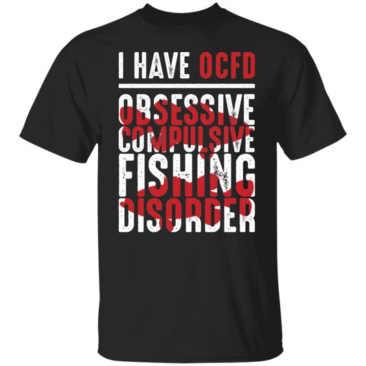 Obsessive Compulsive Fishing Disorder T-Shirt