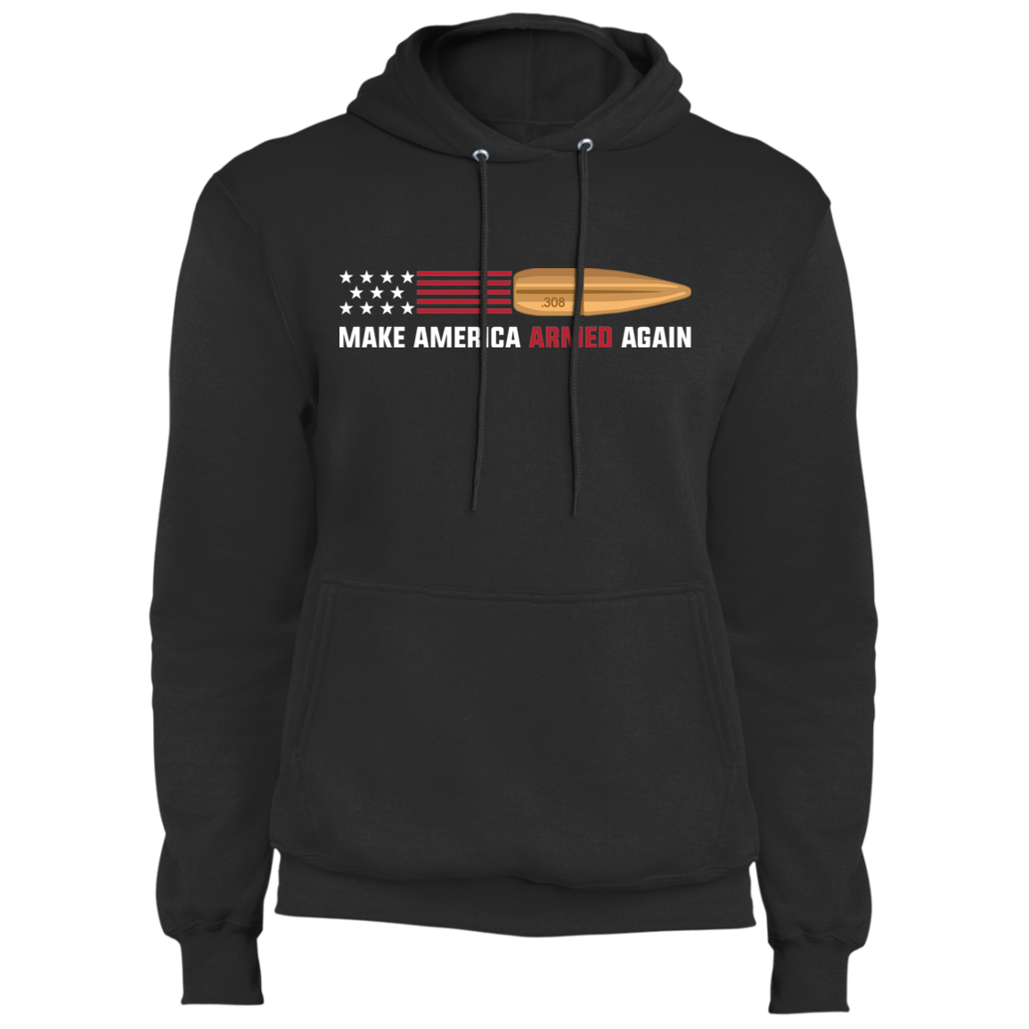 .308 Make American Armed Again Bullet American Flag USA Pullover Hoodie