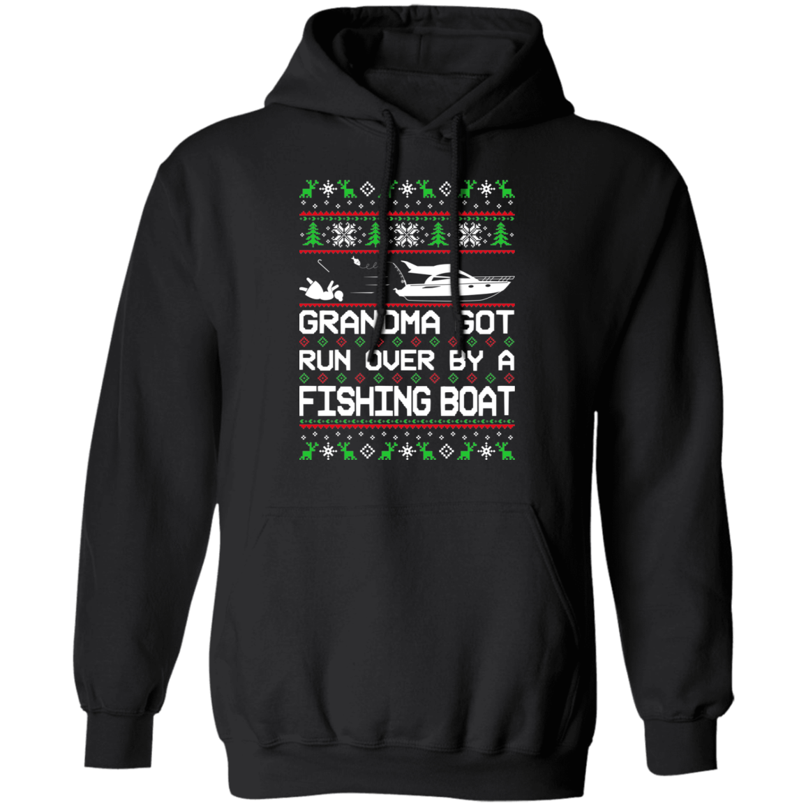 Boat Ugly Christmas Grandma Got Run Over Pullover Hoodie
