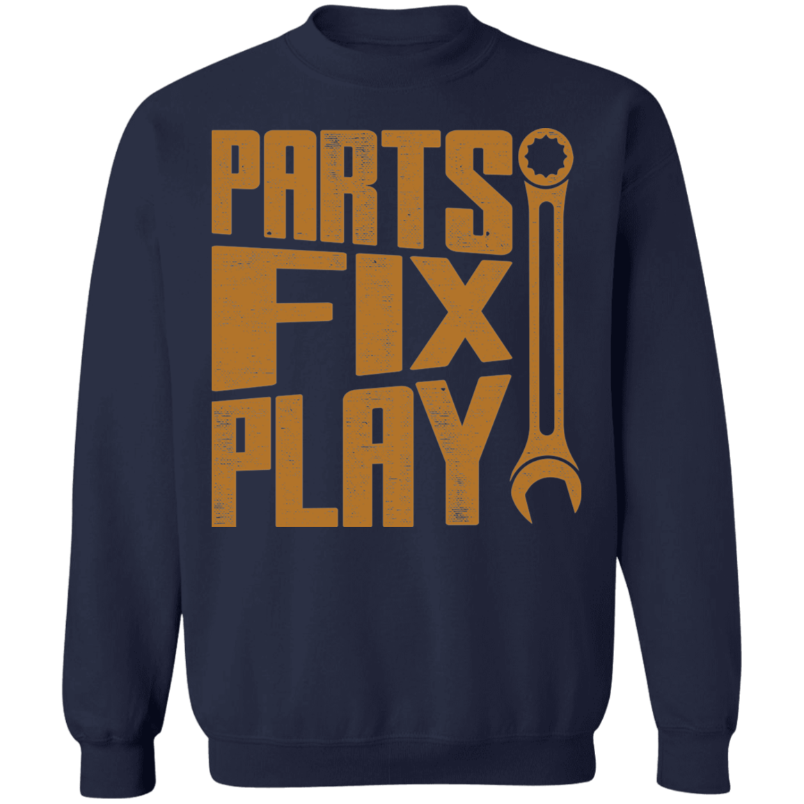 Parts Fix Play Wrench Mechanic Crewneck Sweatshirt