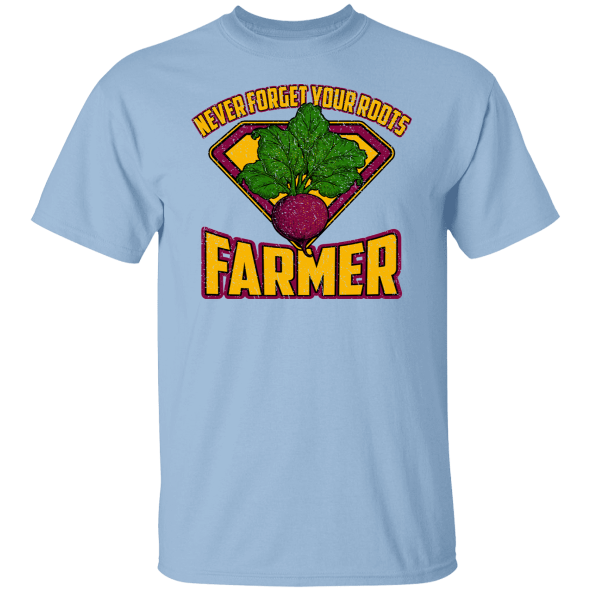 Never Forget Your Roots Farmer T-Shirt