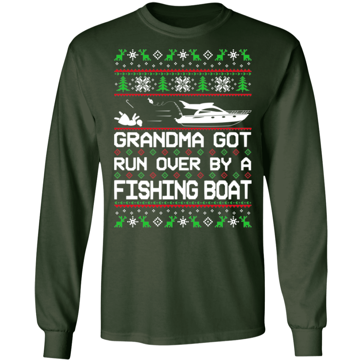 Boat Ugly Christmas Grandma Got Run Over Long Sleeve T-Shirt