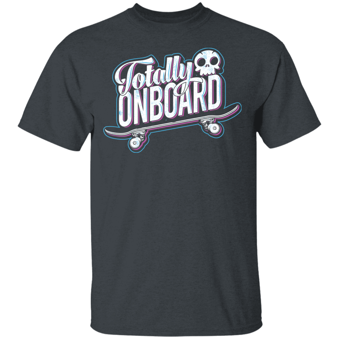 Totally Onboard Skull Skateboarder Skateboard T-Shirt
