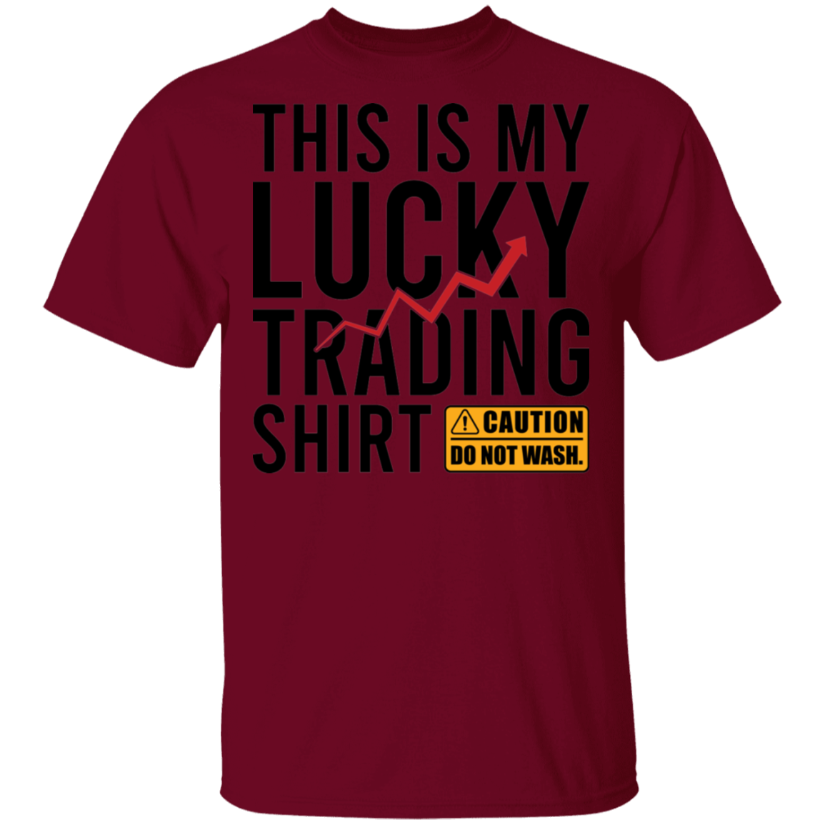 This Is My Lucky Trading Shirt Do Not Wash Funny T-Shirt