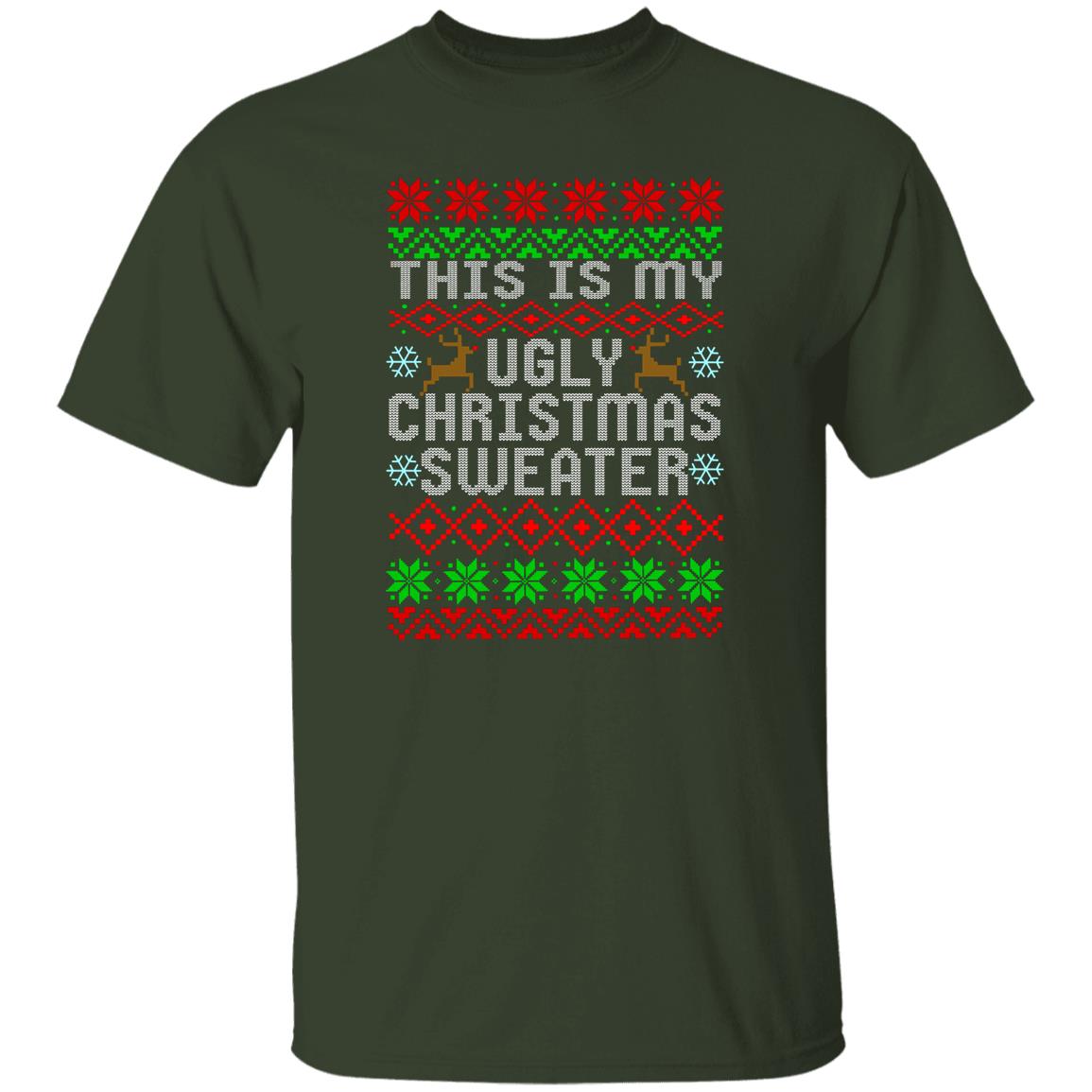 This Is My Ugly Christmas Sweater Christmas T-Shirt