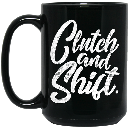 Wheel Spin Addict 15 oz Mug, Clutch and Shift Manual Stick Shift Black Mug