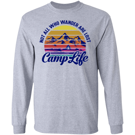 Not All Who Wander Are Lost Camp Life Camping Long Sleeve T-Shirt
