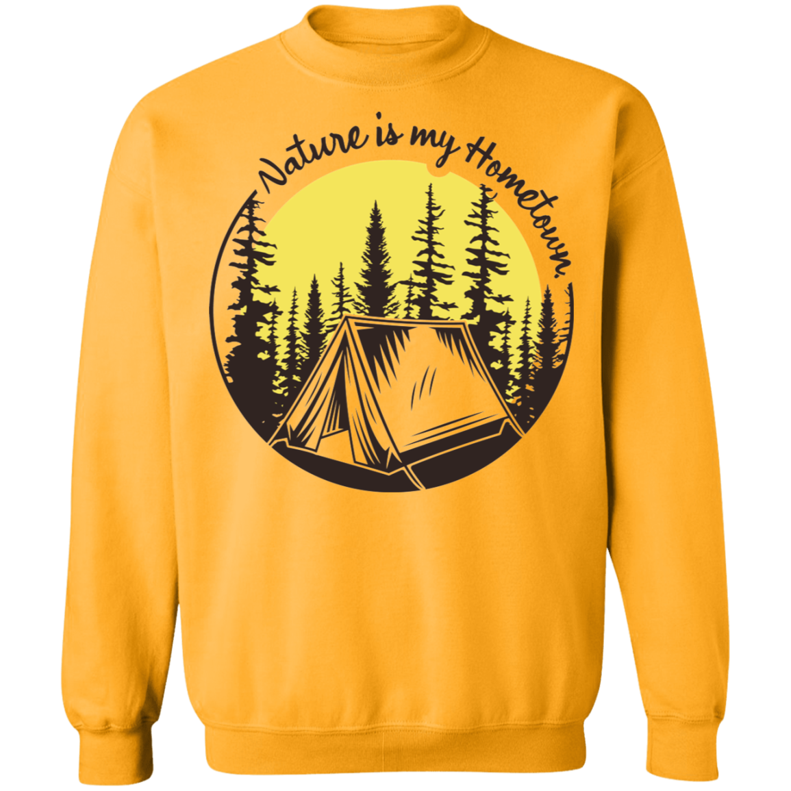 Nature Is My Hometown Camping Outdoor Crewneck Sweatshirt