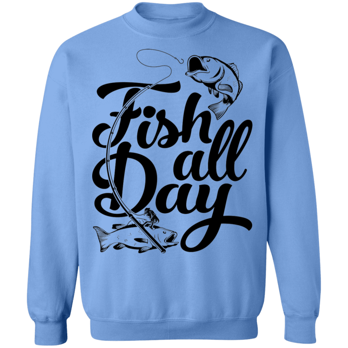Fish All Day Fishing Crewneck Sweatshirt