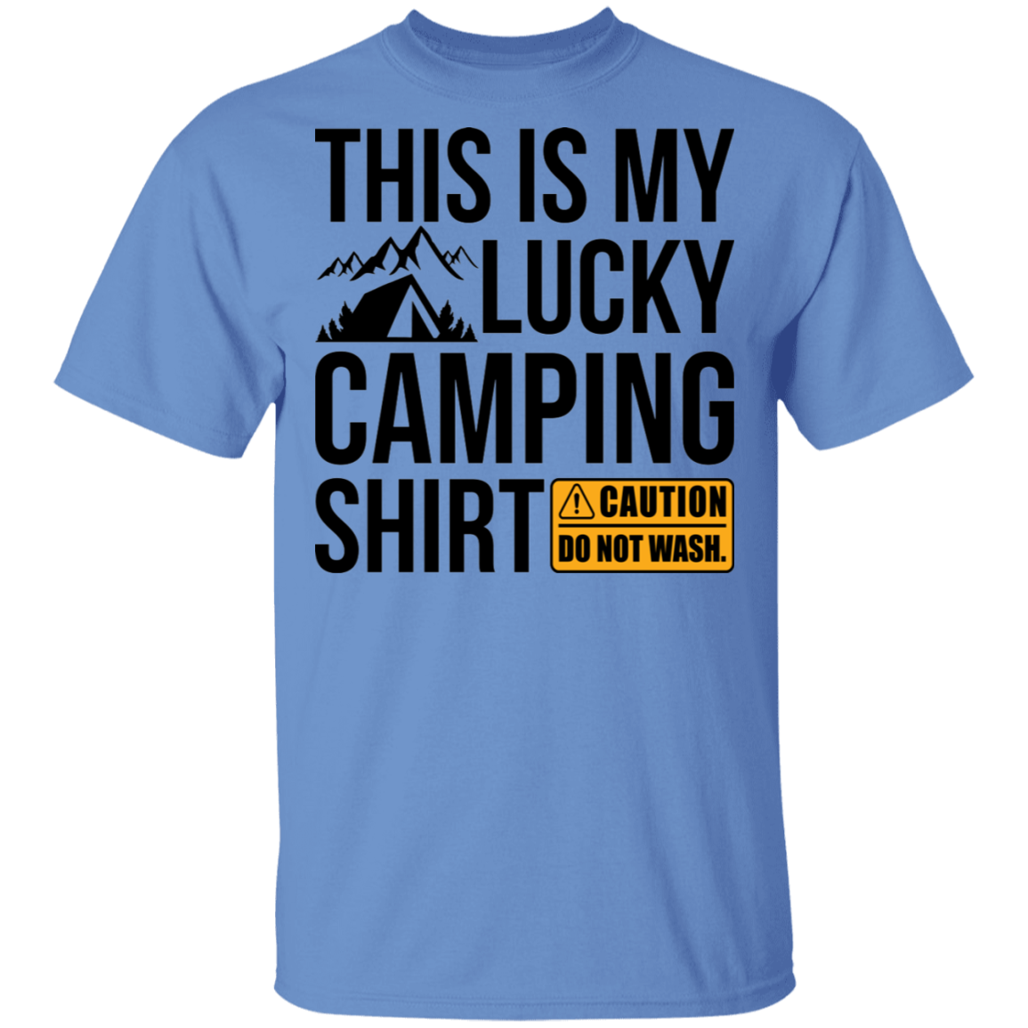 This Is My Lucky Camping Shirt Do Not Wash T-Shirt