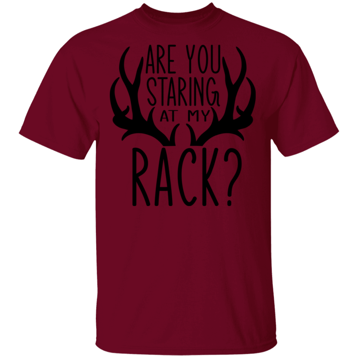 Are You Staring At My Rack? Funny Hunting T-Shirt