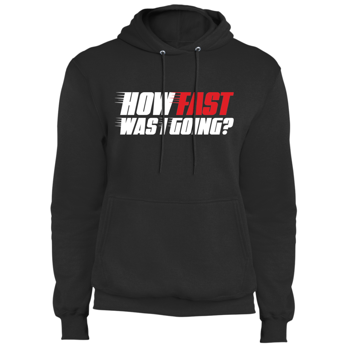 How Fast Was I Going? Racing Pullover Hoodie