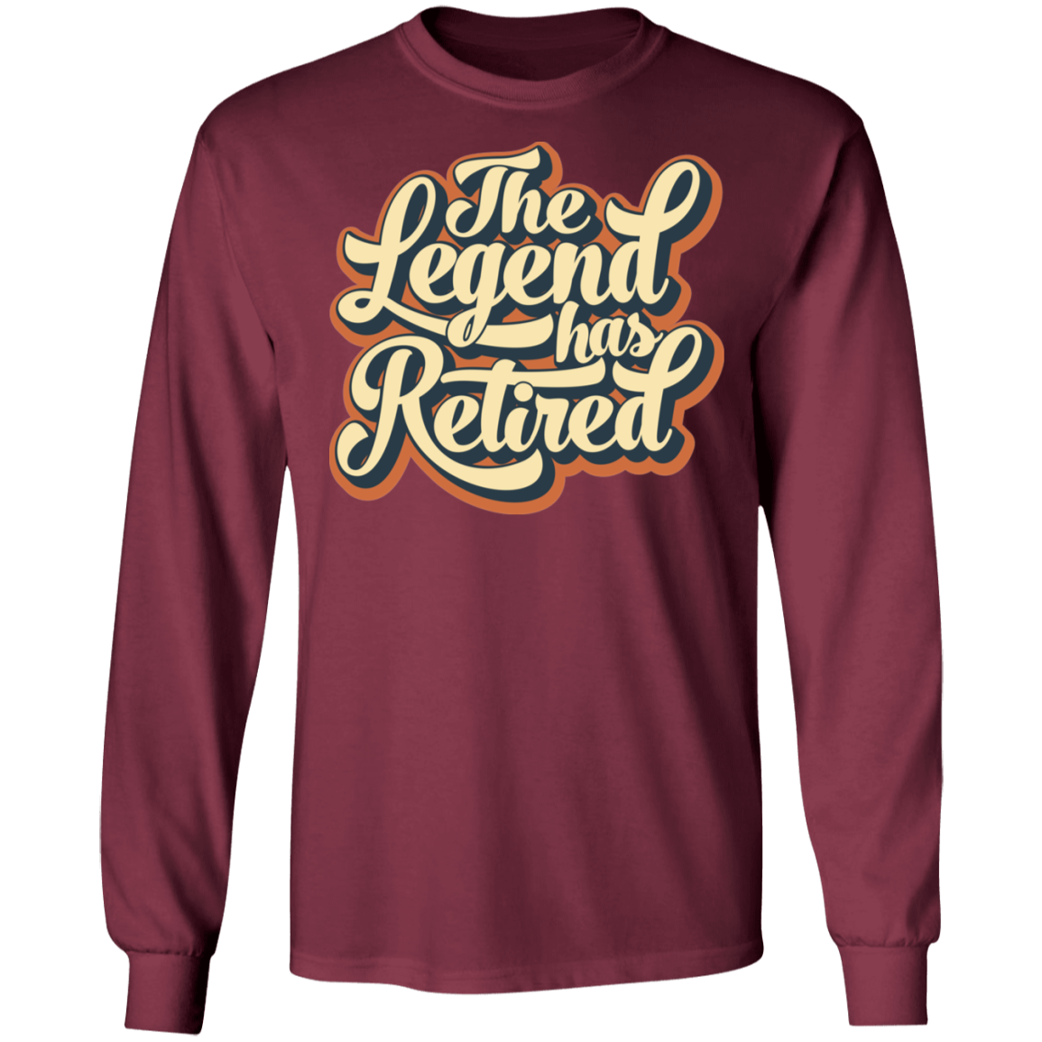 The Legend Has Retired Long Sleeve T-Shirt