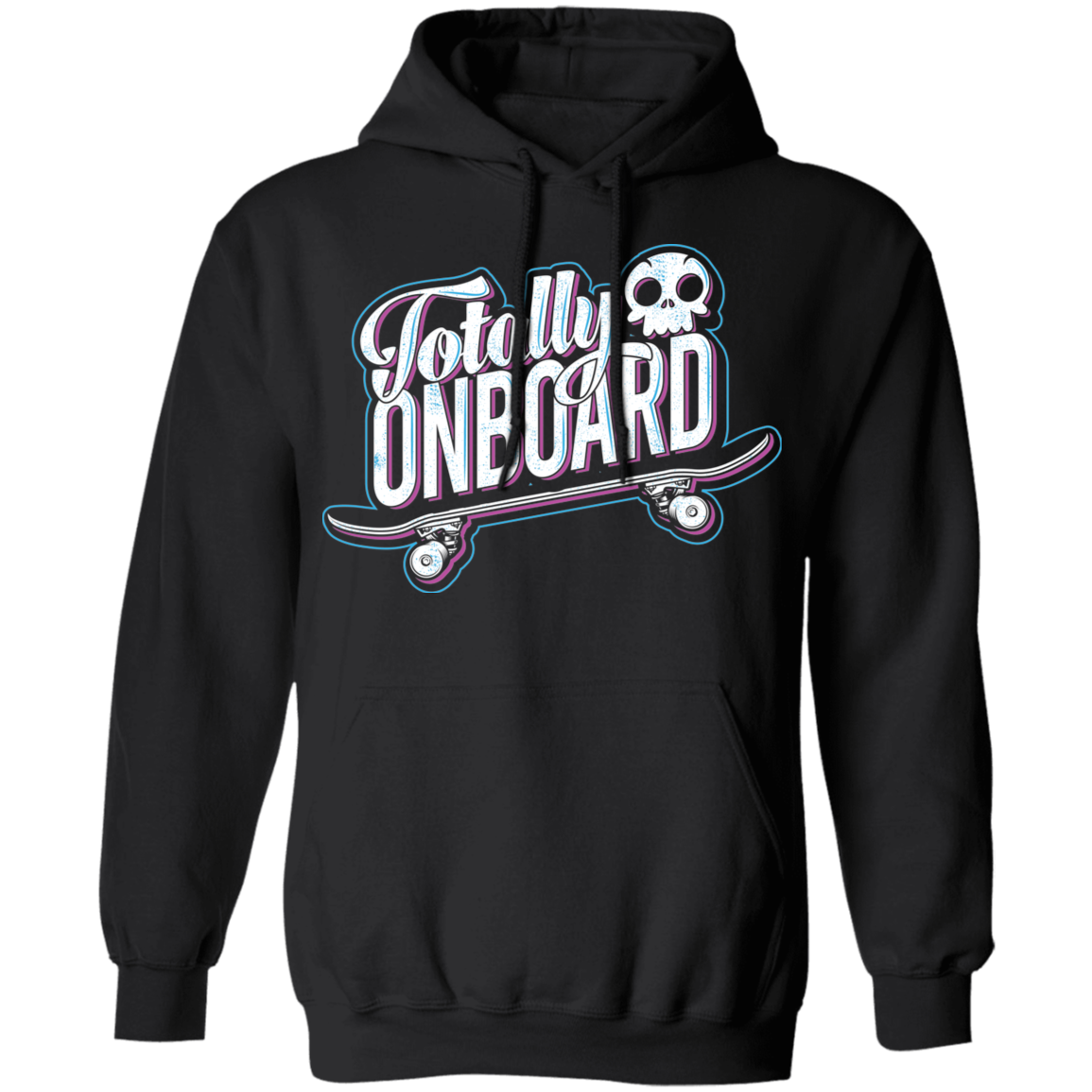Totally Onboard Skull Skateboarder Skateboard Pullover Hoodie