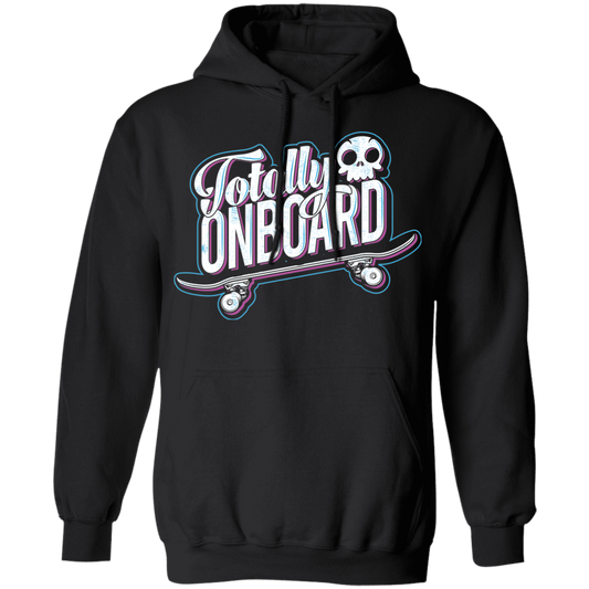 Totally Onboard Skull Skateboarder Skateboard Pullover Hoodie