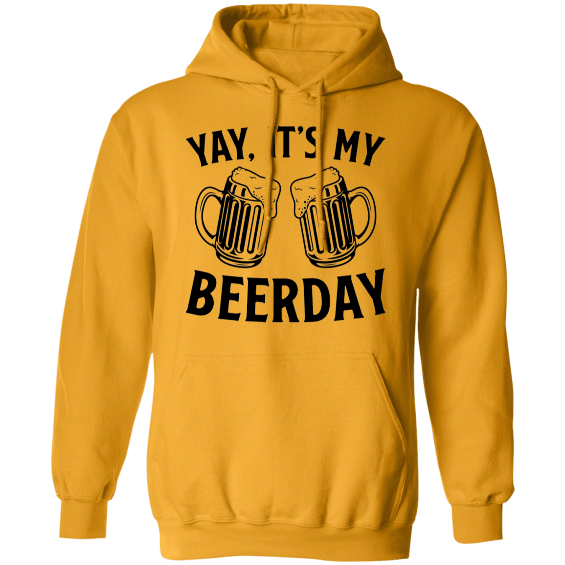 Yay, It's My Beerday Birthday Pullover Hoodie