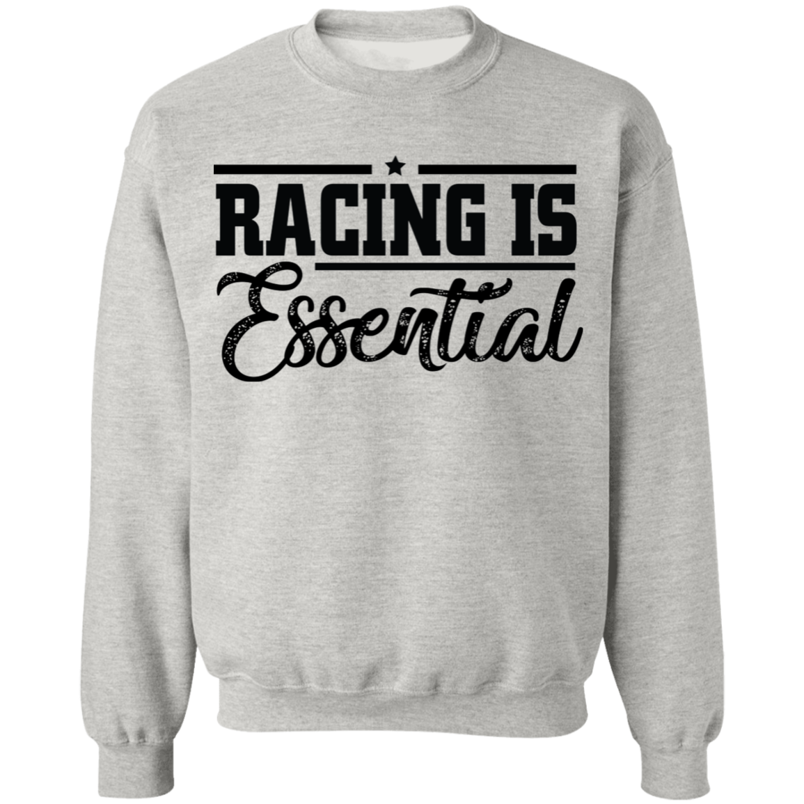 Racing is Essential Crewneck Sweatshirt