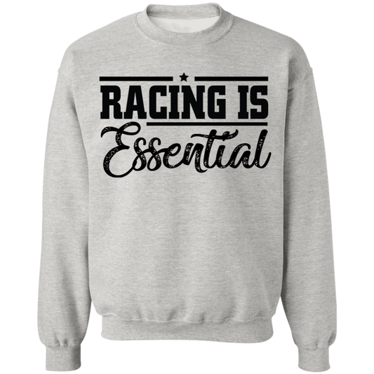 Racing is Essential Crewneck Sweatshirt